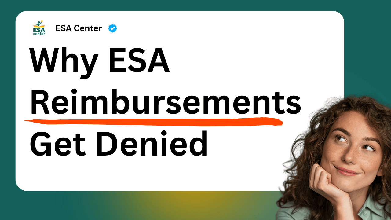 Why ESA Reimbursements Get Denied (And How to Avoid It)